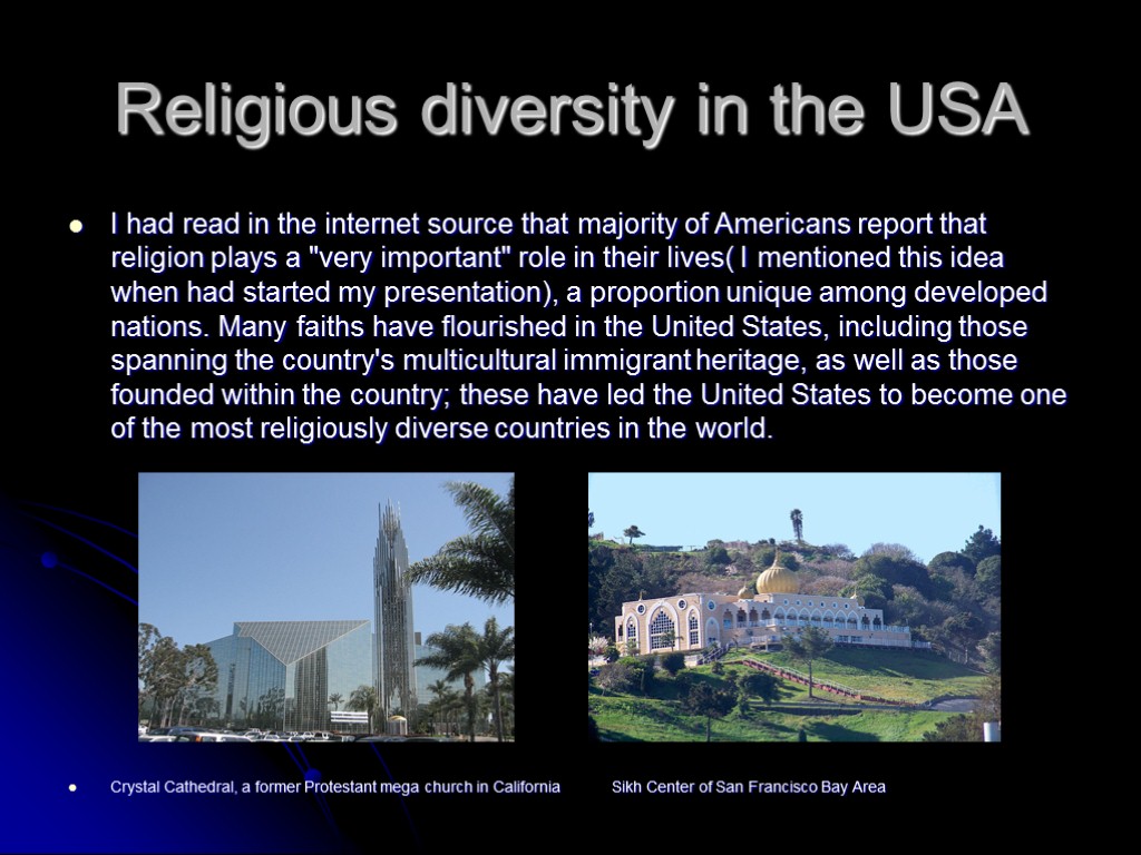 Religious diversity in the USA I had read in the internet source that majority